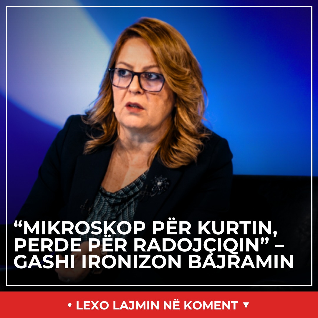 'Mikroskop për Kurtin, perde për Radojçiqin'