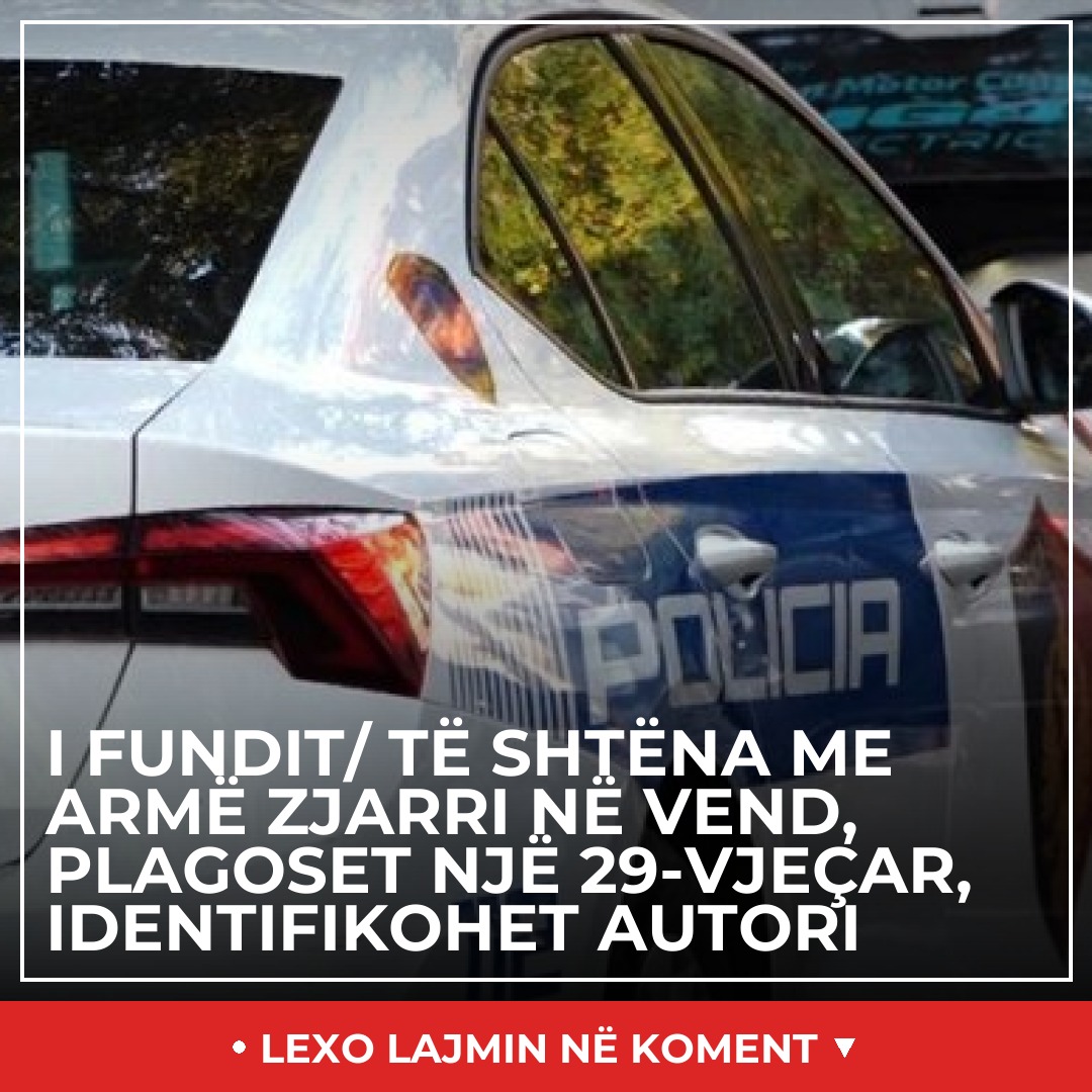 I FUNDIT/ Të shtëna me armë zjarri në vend, plagoset një 29-vjeçar, identifikohet autori